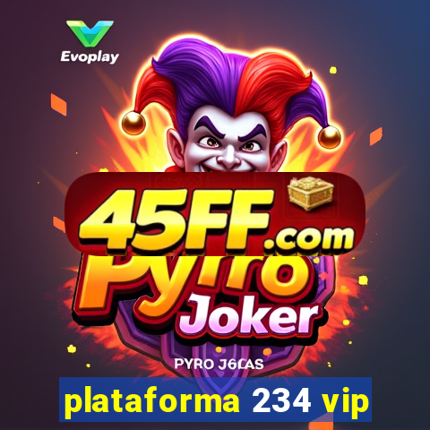 plataforma 234 vip